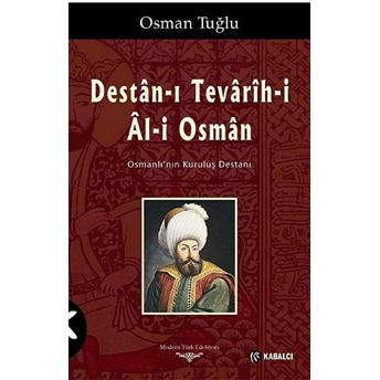 Destân-I Tevârîh-I Âl-I Osmân Osman Tuğlu