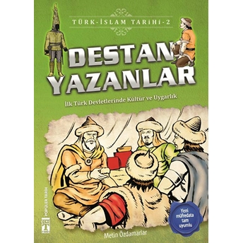 Destan Yazanlar - Türk Islam Tarihi 2 Metin Özdamarlar