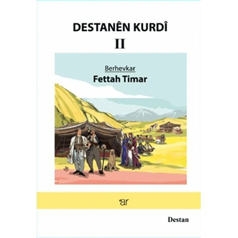 Destanen Kurdi 2 Fettah Timar