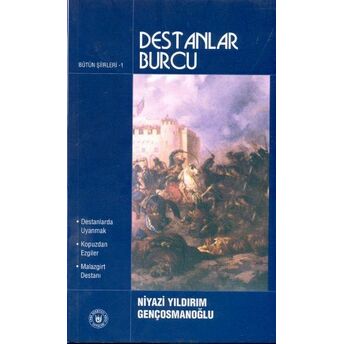 Destanlar Burcu Niyazi Yıldırım Gençosmanoğlu