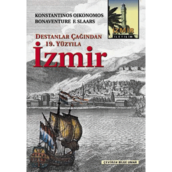 Destanlar Çağından 19. Yüzyıla Izmir Konstantinos Oikonomos