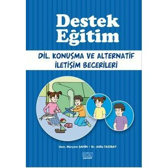 Destek Eğitim - Dil, Konuşma Ve Alternatif Iletişim Becerileri Meryem Şahin