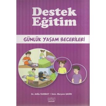 Destek Eğitim - Günlük Yaşam Becerileri Atilla Tazebay