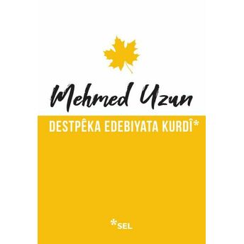 Destpêka Edebiyata Kurdî Mehmed Uzun