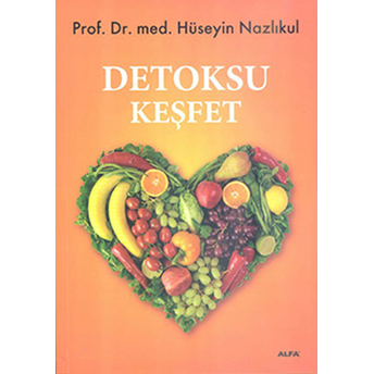 Detoksu Keşfet-Hüseyin Nazlıkul