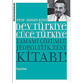 Dev Türkiye Cüce Türkiye - Tamamı Çözümlü Jeopolitik Test Kitabı Hasan Köni