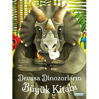 Devasa Dinozorların Büyük Kitabı & Minik Dinozorların Küçük Kitabı Cristina Banfi