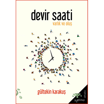 Devir Saati - Varlık Ve Oluş Gültekin Karakuş