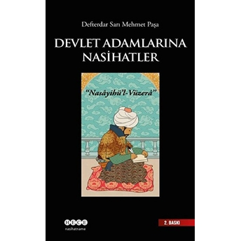 Devlet Adamlarına Nasihatler; Nasayihü'l - Vüzeranasayihü'l - Vüzera Defterdar Sarı Mehmed Paşa