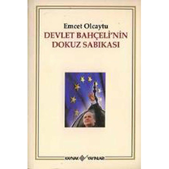 Devlet Bahçeli'nin Dokuz Sabıkası Emcet Olcaytu