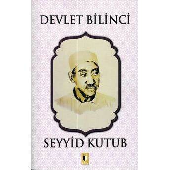 Devlet Bilinci - Seyyid Kutub Seyyid Kutub