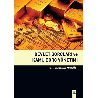 Devlet Borçları Ve Kamu Borç Yöntemi Bernur Açıkgöz