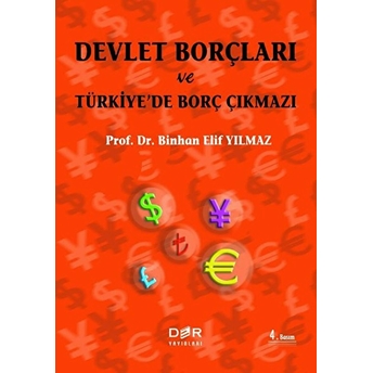 Devlet Borçları Ve Türkiye’de Borç Çıkmazı - Binhan Elif Yılmaz