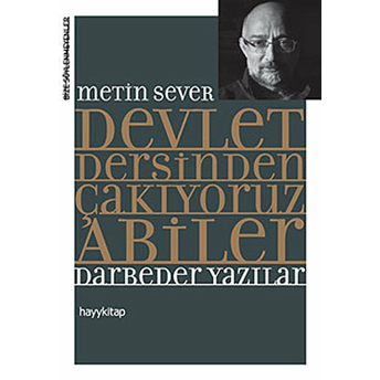 Devlet Dersinden Çakıyoruz Abiler Darbeder Yazılar Metin Sever