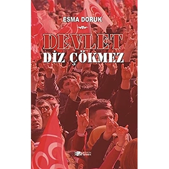 Devlet Diz Çökmez