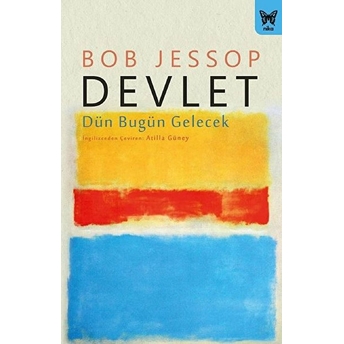 Devlet: Dün Bugün Gelecek Bob Jessop