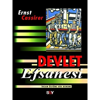 Devlet Efsanesi - Mihenk Taşları 4 Ernst Cassirer