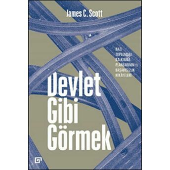 Devlet Gibi Görmek James C. Scott