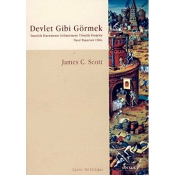 Devlet Gibi Görmek James C. Scott