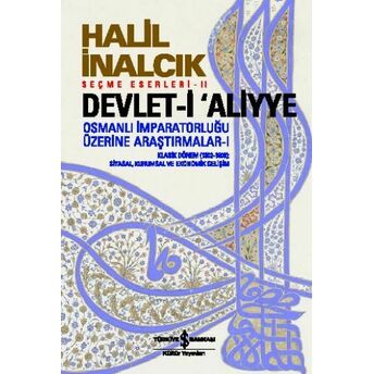 Devlet-I Aliyye - I Halil Inalcık