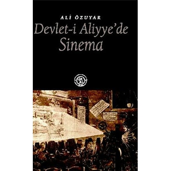 Devlet-I Alliye'de Sinema-Ali Özuyar