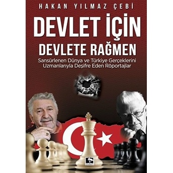 Devlet Için Devlete Rağmen Hakan Yılmaz Çebi