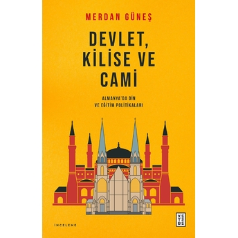 Devlet, Kilise Ve Cami Merdan Güneş