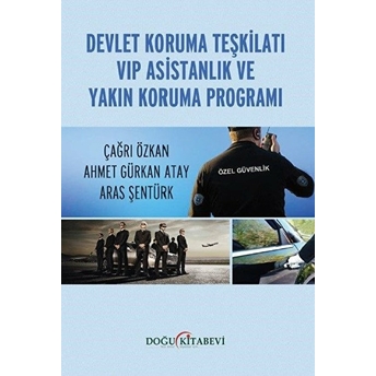 Devlet Koruma Teşkilatı Vip Asistanlık Ve Yakın Koruma Programı