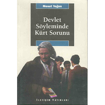 Devlet Söyleminde Kürt Sorunu Mesut Yeğen