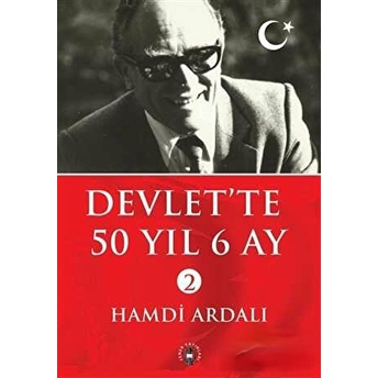 Devlet’te 50 Yıl 6 Ay 2 (2 Cilt Takım)