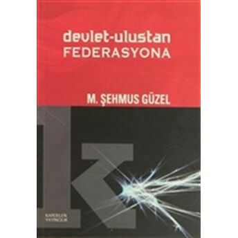 Devlet Ulustan Federasyona M. Şehmus Güzel