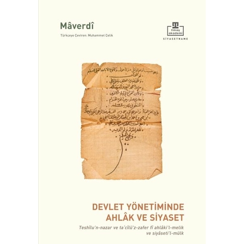 Devlet Yönetiminde Ahlak Ve Siyaset Ebu Hasan Ali Ibn Muhammed Ibn Habib Maverdi