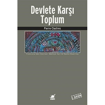 Devlete Karşı Toplum Pierre Clastres