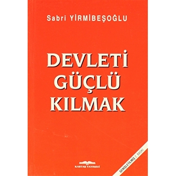 Devleti Güçlü Kilmak