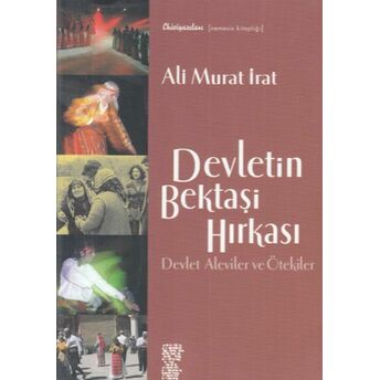 Devletin Bektaşi Hırkası Ali Murat Irat