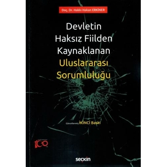 Devletin Haksız Fiilden Kaynaklanan Uluslararası Sorumluluğu Hakkı Hakan Erkiner