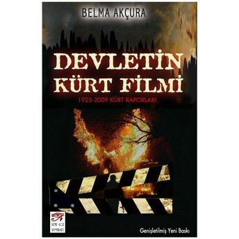 Devletin Kürt Filmi (1925-2009 Kürt Raporları) Belma Akçura