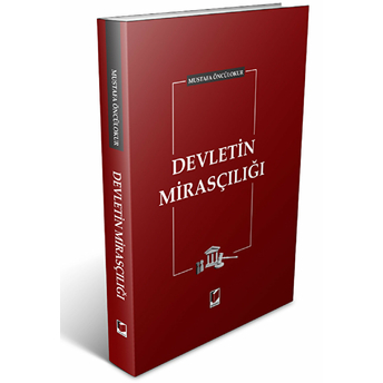 Devletin Mirasçılığı Ciltli Mustafa Öncülokur