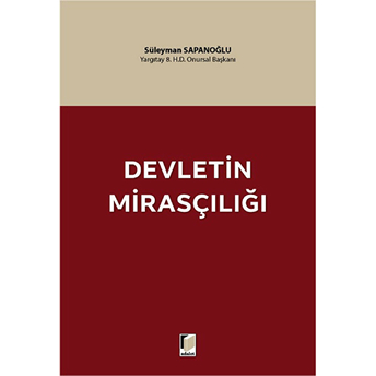 Devletin Mirasçılığı Süleyman Sapanoğlu