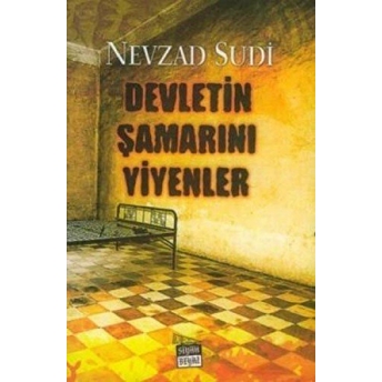 Devletin Şamarını Yiyenler Nevzad Sudi