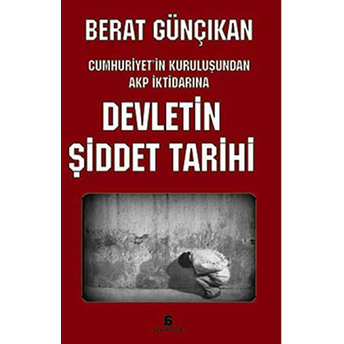 Devletin Şiddet Tarihi Berat Günçıkan