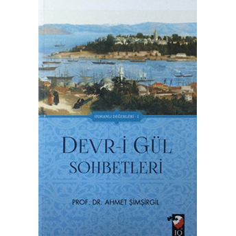 Devr-I Gül Sohbetleri Ahmet Şimşirgil