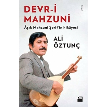 Devr-I Mahzuni Ali Öztunç