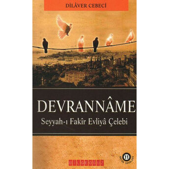 Devranname Seyyah-I Fakir Evliya Çelebi Dilaver Cebeci