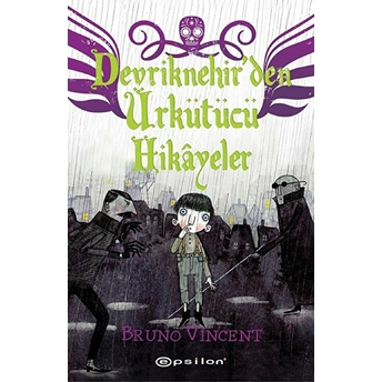 Devriknehir'den Ürkütücü Hikayeler Bruno Vincent