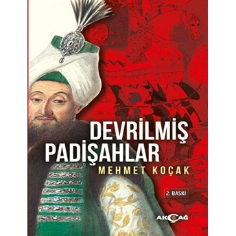 Devrilmiş Padişahlar Mehmet Koçak