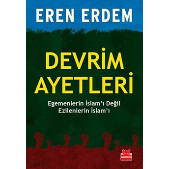 Devrim Ayetleri Egemenlerin Islam'ı Değil Ezilenlerin Islam'ı Eren Erdem