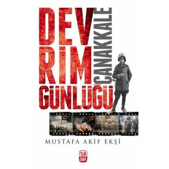 Devrim Günlüğü Çanakkale Mustafa Akif Ekşi