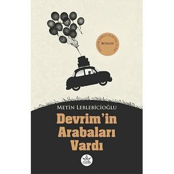 Devrim’in Arabaları Vardı Metin Leblebicioğlu