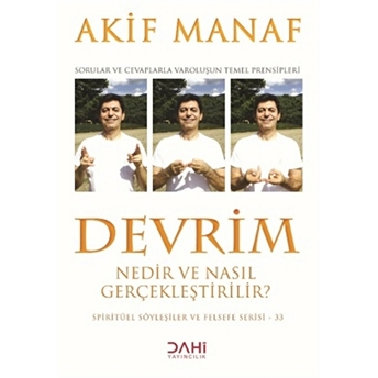 Devrim Nedir Ve Nasıl Gerçekleştirilir? - Spiritüel Söyleşiler Ve Felsefe Serisi 33 Akif Manaf